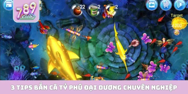 Bắn Cá Tỷ Phú Đại Dương Đổi Thưởng Uy Tín Hàng Đầu 3 tips bắn cá Tỷ Phú Đại Dương chuyên nghiệp