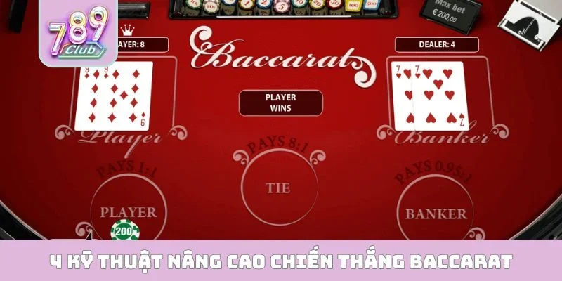 4 kỹ thuật nâng cao chiến thắng Baccarat