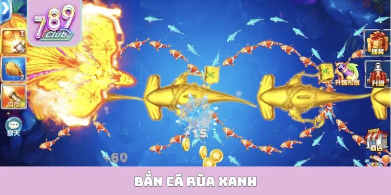 Bắn cá rùa xanh