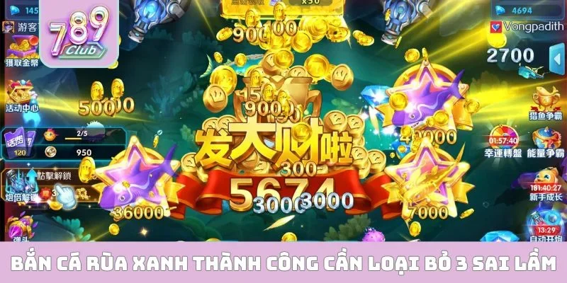 Bắn cá rùa xanh thành công cần loại bỏ 3 sai lầm