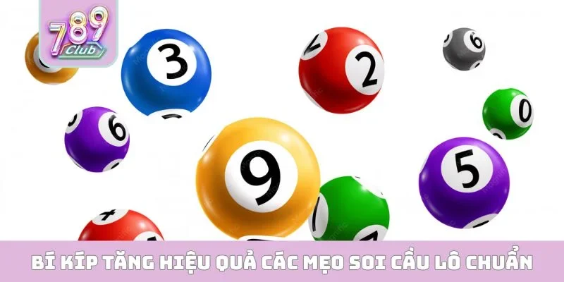 Bí kíp tăng hiệu quả các mẹo soi cầu lô chuẩn