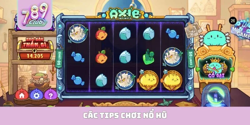 tips chơi nổ hũ