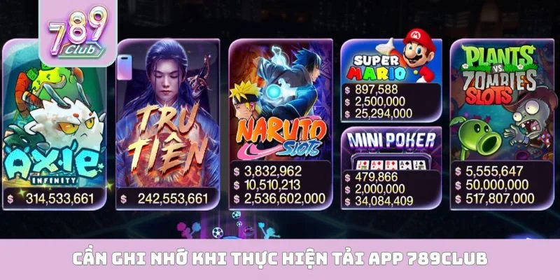 Tải app 789club Cần ghi nhớ khi thực hiện tải app 789Club