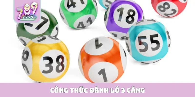 Công thức đánh lô 3 càng
