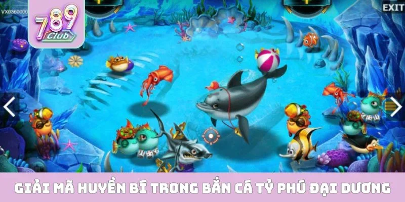 Bắn Cá Tỷ Phú Đại Dương Đổi Thưởng Uy Tín Hàng Đầu Giải mã huyền bí trong bắn cá Tỷ Phú Đại Dương