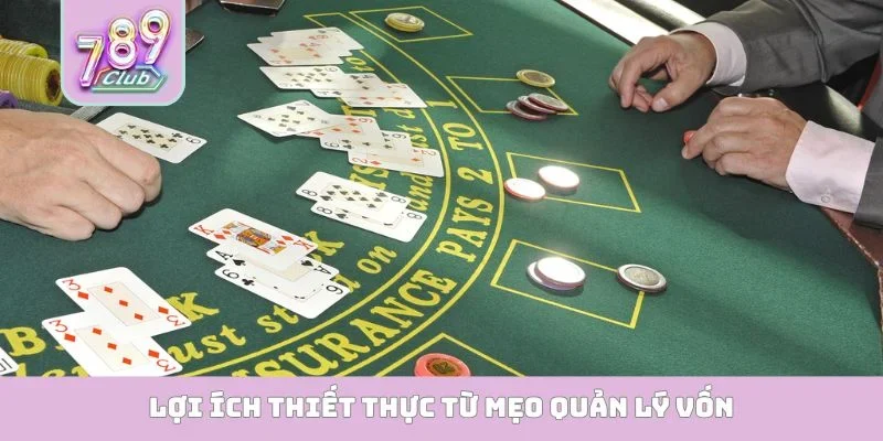 Lợi ích thiết thực từ mẹo quản lý vốn