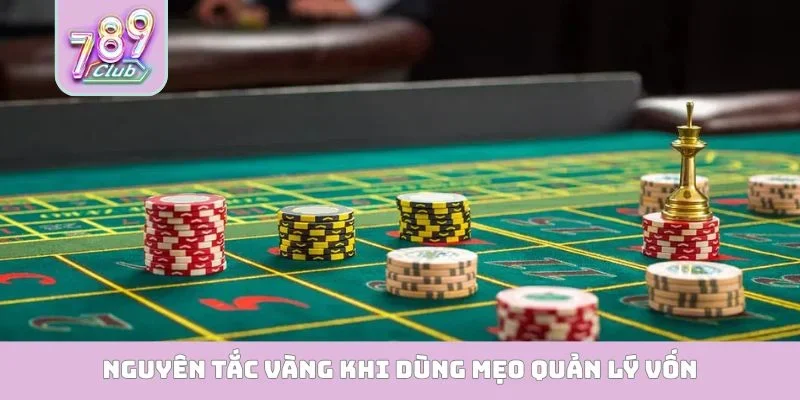 Nguyên tắc vàng khi dùng mẹo quản lý vốn