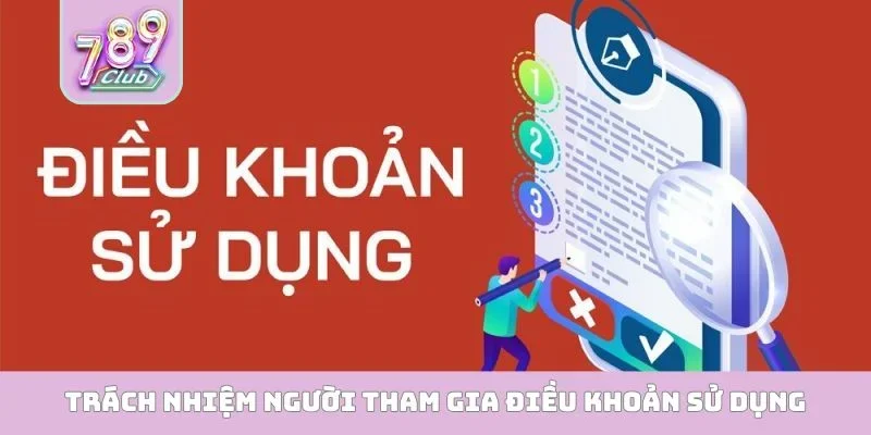 Điều khoản sử dụng Trách nhiệm người tham gia điều khoản sử dụng