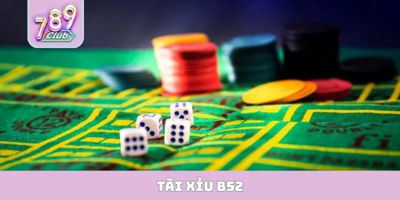 Tài xỉu B52